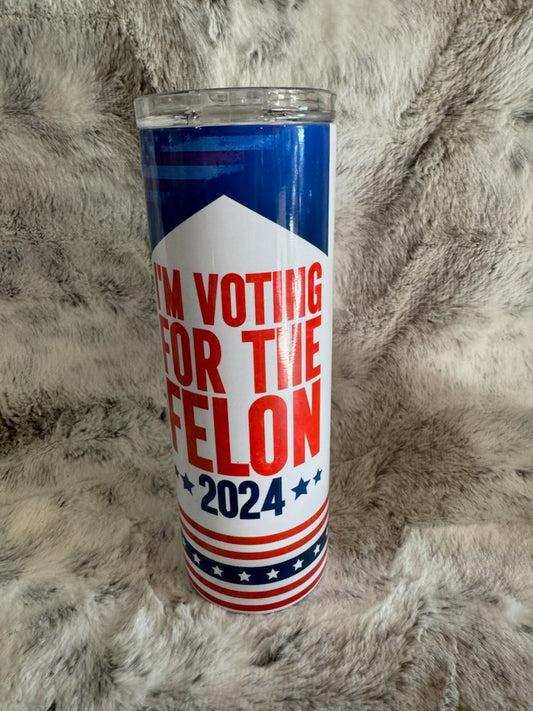 I'm Voting for the Felon 2024 President Donald Trump Tumbler